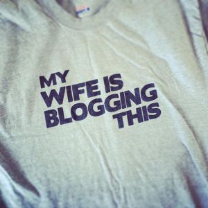 My Wife is Blogging This caption tshirt