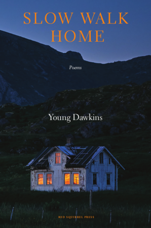 The cover of the poetry book 'Slow Walk Home' by Young Dawkins